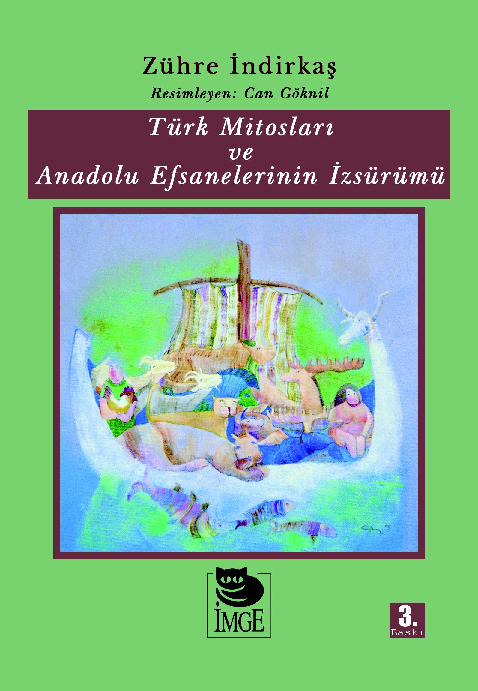 Türk Mitosları ve Anadolu Efsanelerinin İzsürümü